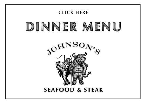 View a PDF of the Johnson's Dinner Menu